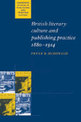 British Literary Culture and Publishing Practice, 1880-1914