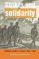 Strikes and Solidarity: Coalfield Conflict in Britain, 1889-1966