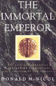 The Immortal Emperor: The Life and Legend of Constantine Palaiologos, Last Emperor of the Romans