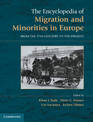 The Encyclopedia of European Migration and Minorities: From the Seventeenth Century to the Present