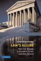 Law's Allure: How Law Shapes, Constrains, Saves, and Kills Politics