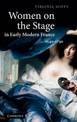 Women on the Stage in Early Modern France: 1540-1750