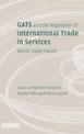 GATS and the Regulation of International Trade in Services: World Trade Forum