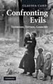 Confronting Evils: Terrorism, Torture, Genocide