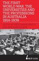 The First World War, the Universities and the Professions in Australia 1914-1939