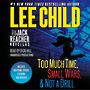 Three More Jack Reacher Novellas: Too Much Time, Small Wars, Not a Drill and Bonus Jack Reacher Stories [Audiobook]