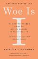 Woe Is I: The Grammarphobe's Guide to Better English in Plain English