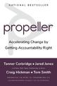 Propeller: Accelerating Change by Getting Accountability Right