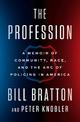 The Profession: A Memoir of Community, Race, and the Arc of Policing in America