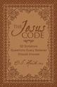 The Jesus Code: 52 Scripture Questions Every Believer Should Answer