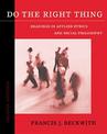 Do the Right Thing: Readings in Applied Ethics and Social Philosophy