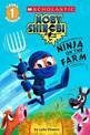 Ninja on the Farm (Moby Shinobi: Scholastic Reader, Level 1)