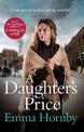 A Daughter's Price: A gritty and gripping saga romance from the bestselling author of A Shilling for a Wife