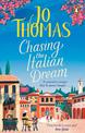 Chasing the Italian Dream: Escape and unwind with bestselling author Jo Thomas