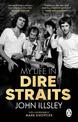 My Life in Dire Straits: The Inside Story of One of the Biggest Bands in Rock History