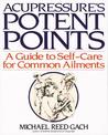 Acupressure's Potent Points: A Guide to Self-Care for Common Ailments