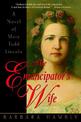 The Emancipator's Wife: A Novel of Mary Todd Lincoln