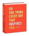 Do One Thing Every Day That Inspires You: A Creativity Journal