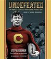 Undefeated: Jim Thorpe and the Carlisle Indian School Football Team