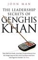 The Leadership Secrets of Genghis Khan