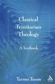 Classical Trinitarian Theology: A Textbook