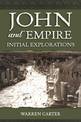 John and Empire: Initial Explorations