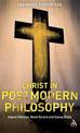 Christ in Postmodern Philosophy: Gianni Vattimo, Rene Girard, and Slavoj Zizek