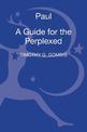 Paul: A Guide for the Perplexed