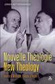 Nouvelle Theologie - New Theology: Inheritor of Modernism, Precursor of Vatican II