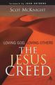 The Jesus Creed: Loving God, Loving Others