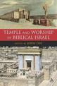 Temple and Worship in Biblical Israel