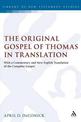 The Original Gospel of Thomas in Translation: With a Commentary and New English Translation of the Complete Gospel