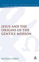 Jesus and the Origins of the Gentile Mission