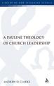 A Pauline Theology of Church Leadership