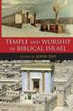 Temple and Worship in Biblical Israel