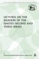 Lectures on the Religion of the Semites (Second and Third Series)