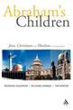 Abraham's Children: Jews, Christians and Muslims in Conversation