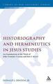 Historiography and Hermeneutics in Jesus Studies: An Examinaiton of the Work of John Dominic Crossan and Ben F. Meyer