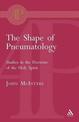 The Shape of Pneumatology: Studies in the Doctrine of the Holy Spirit