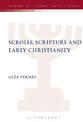 Scrolls, Scriptures and Early Christianity