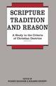 Scripture, Tradition and Reason: A Study in the Criteria of Christian Doctrine