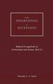 From Awakening to Secession: Radical Evangelicals in Switzerland and Britain, 1815-35