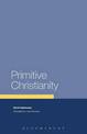 Primitive Christianity: A Survey of Recent Studies and Some New Proposals