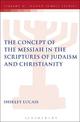 The Concept of the Messiah in the Scriptures of Judaism and Christianity