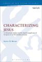 Characterizing Jesus: A Rhetorical Analysis on the Fourth Gospel's Use of Scripture in its Presentation of Jesus