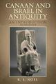 Canaan and Israel in Antiquity: A Textbook on History and Religion: Second Edition