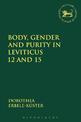 Body, Gender and Purity in Leviticus 12 and 15