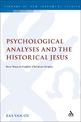 Psychological Analyses and the Historical Jesus: New Ways to Explore Christian Origins