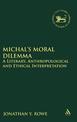 Michal's Moral Dilemma: A Literary, Anthropological and Ethical Interpretation