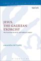 Jesus, the Galilean Exorcist: His Exorcisms in Social and Political Context